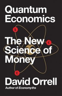 Image of Quantum Economics: The New Science of Money
