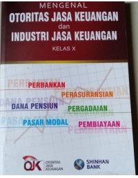Image of Mengenal Otoritas Jasa Keuangan dan Industri Jasa Keuangan Kelas X