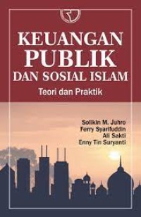 Image of KEUANGAN PUBLIK DAN SOSIAL ISLAM TEORI DAN PRAKTIK