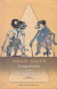 Image of Ismail Saleh Yang serius dan yang santai