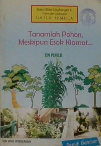 Image of tanamlah pohon meskipun esok kiamat