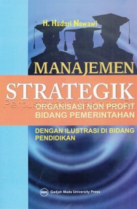 Image of Manajemen Strategik Organisasi Non Profit VBidang Pemerintahan dengan Ilustrasi di Bodang Pendidikan