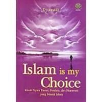 Image of Islam is my choice kisah nyata pastor, pendeta dan biarawati yang masuk islam