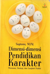 Image of Dimendi Dimensi Pendidikan Karakter Wawasan, Strategi, dan Langkah Praktis