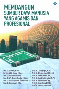 Image of Membangun Sumber Daya Manusia yang Agamis dan Profesional
