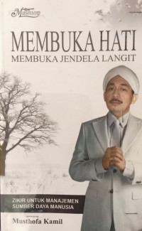 Image of MEMBUKA HATI MEMBUKA JENDELA LANGIT (Zikir untuk Manajemen Sumber Daya Manusia)