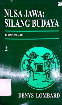 Image of Nusa Jawa: Silang Budaya Kajian Sejarah Terpadu (Bagian II: Jaringan Asia)