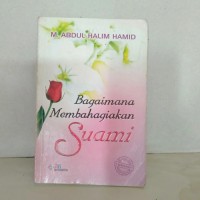 Image of BAGAIMANA MEMBAHAGIAKAN SUAMI (BINGKISAN UNTUK SEPASANG PENGANTIN MUSLIM)