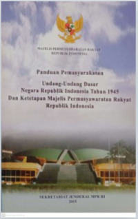 Image of Panduan Pemasyarakatan Undang-undang Dasar Negara Republik Tahun 1945 dan Ketetapan Majelis Permusyawaratan Rakyat Republik Indonesia