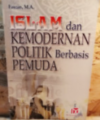 Image of Islam dan Kemodernan Politik Berbasis Pemuda