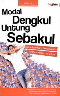 Image of Modal Dengkul Untung - Cara Sederhana Berwirausaha dengan Hasil Luar Biasa
