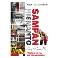 Image of Sampan Hismanto Sang Maestro Tari: Panggungnya Tak Pernah Habis