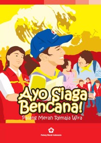 Image of Ayo Siaga Bencana! - Palang Merah Remaja Wira