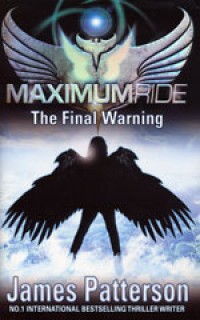 Image of MAXIMUMRIDE: The Final Warning