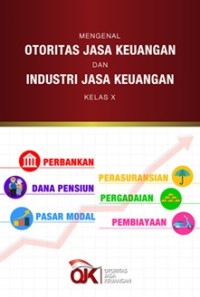 Image of Mengenal Otoritas Jasa Keuangan dan Industri Jasa Keuangan Kelas X
