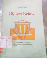 Image of Glosari Betawi Makna Kata-Kata dan Ungkapan Bahasa Betawi