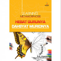 Image of Learning Metamorphosis : Hebat Gurunya, Dahsyat Muridnya 1