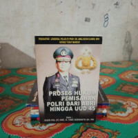 Image of PROSES HUKUM PEMISAHAN POLRI DARI ABRI HINGGA UUD 45