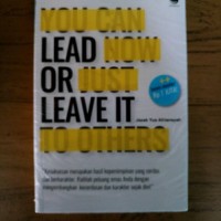 Image of YOU CAN LEAD NOW OR JUST LEAVE IT TO OTHERS