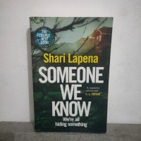 Image of Shari Lapena SOMEONE WE KNOW We're all hiding something