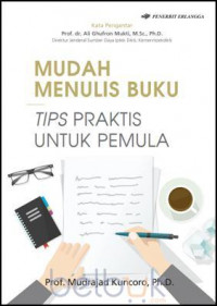 Image of MUDAH MENULIS BUKU - TIPS PRAKTIS UNTUK PEMULA