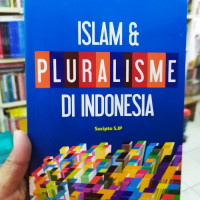 Image of ISLAM & PLURALISME DI INDONESIA