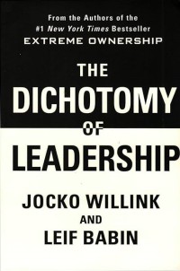 Image of The Dichotomy of Leadership - Balancing the Challenges of Extreme Ownership