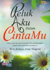 Image of Peluk Aku Dalam  Cinta Mu