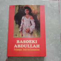 Image of LUKISAN BASOEKI ABDULLAH PERJUANGAN, SOSIAL, DAN KEMANUSIAAN