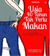 Image of Usia 40 Tahun Tak Perlu Makan