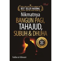 Image of Nikmatnya Bangun Pagi Thajud, Subuh & Dhuha