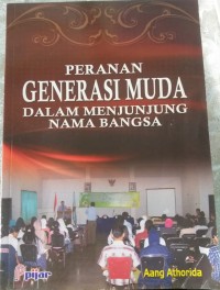 Image of Peranan Generasi Muda Dalam Menjunjung Nama Bangsa