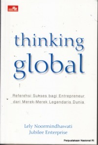 Image of Thinking Global: Referensi Sukses bagi Entrepreneur dari Merek-Merek Legendaris Dunia