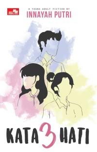 Image of Kata 3 Hati (A YouAdut Fiction By Innayah Putri)