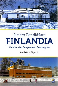 Image of Sistem Pendidikan Finlandia Catatan dan Pengalaman Seorang Ibu