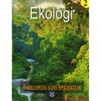Image of ENSIKLOPEDIA SAINS SPEKTAKULER (EKOLOGI 2)
