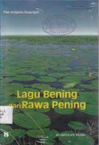 Image of Lagu bening dari Rawa pening : kumpulan puisi / oleh Piek Ardiyanto Supriyadi