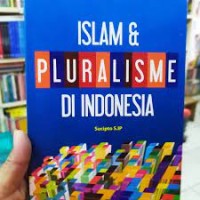 Image of ISLAM & PLURALISME DI INDONESIA