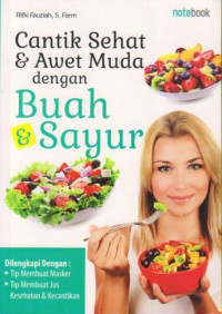Image of CANTIK SEHAT & AWET MUDA DENGAN BUAH DAN SAYUR