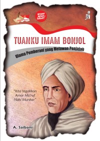 Image of Tuanku Imam Bonjol: Ulama Pemberani yang Melawan Penjajah