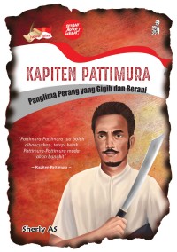 Image of Kapiten Pattimura: Panglima Perang yang Gigih dan Berani