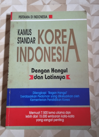 Image of Kamus Standar Korea Indonesia dengan Hangul dan Latinnya