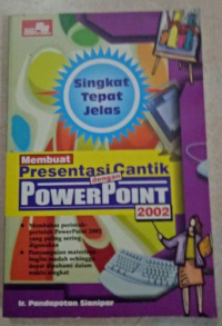 Image of Singkat Tepat Jelas: Membuat Presentasi Cantik dengan PowerPoint 2002