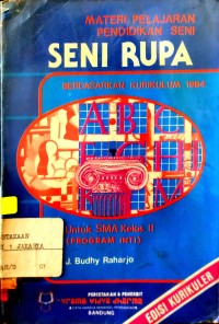 Image of Materi Pelajaran Seni Rupa: Berdasarkan Kurikulum 1984 Untuk SMA Kelas II (Program Inti)