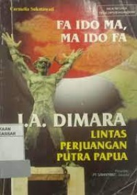 Image of Fa Ido Ma, Ma Ido Fa, J.A.Dimara lintas perjuangan putra papua