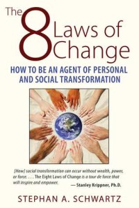 Image of The 8 Laws of Change: How To Be An Agent of Personal and Social Transformation