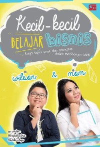 Image of Kecil-Kecil Belajar Bisnis: Kerja Sama Membangun Bisnis Dalam Keluarga
