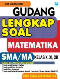 Image of Gudang Lengkap Soal Matematika SMA/MA Kelas X, XI, XII