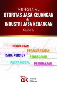 Image of MENGENAL OTORITAS JASA KEUANGAN DAN INDUSTRI JASA KEUANGAN KELAS X