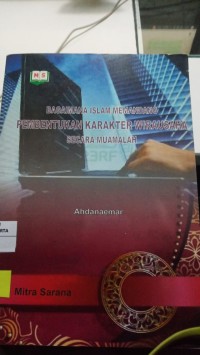 Image of BAGAIMANA ISLAM MEMANDANG PEMBENTUKAN KARAKTER SECARA MUAMALAH